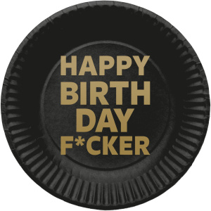 8 X HAPPY BIRTHDAY F*CKER PARTY PLATES - 23CM