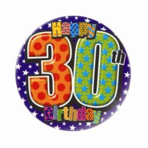 HAPPY BIRTHDAY AGE 30 BADGE MALE 5CM