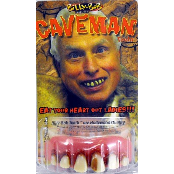 TEETH BILLY BOB CAVEMAN CAVITY